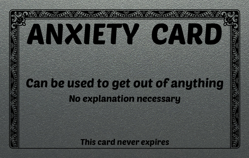 Anxiety Excuse Card