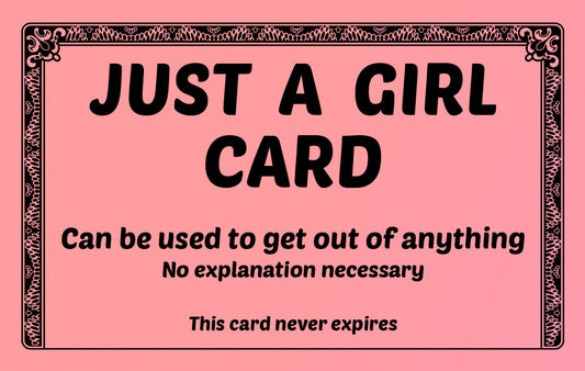 Pink Just A Girl Excuse Card